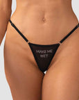 Make Me Wet Thong