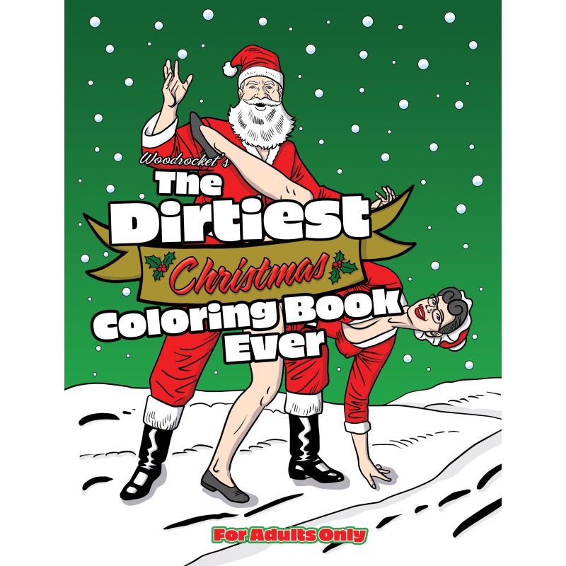The Dirtiest Christmas Colouring Book Ever - K. P.